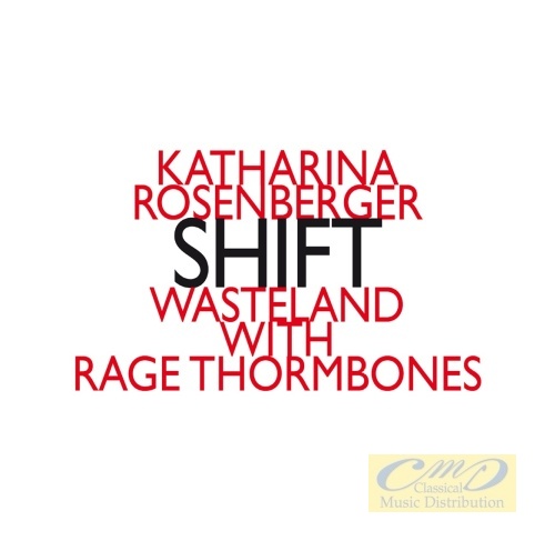 Rosenberger: Shift - Wasteland With Rage Thrombones